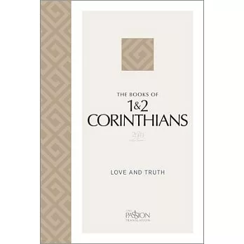 The Books of 1 & 2 Corinthians (2020 Edition): Love and Truth