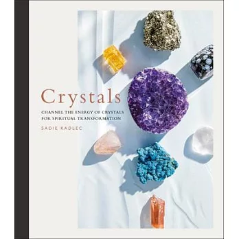 Crystals: Complete Healing Energy for Spiritual Seekers