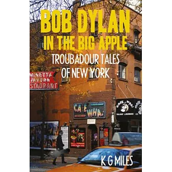 Bob Dylan in the Big Apple: Troubadour Tales of New York