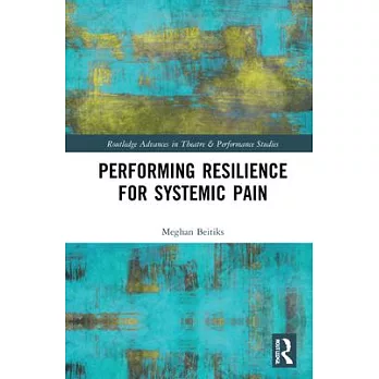 Performing Resilience for Systemic Pain