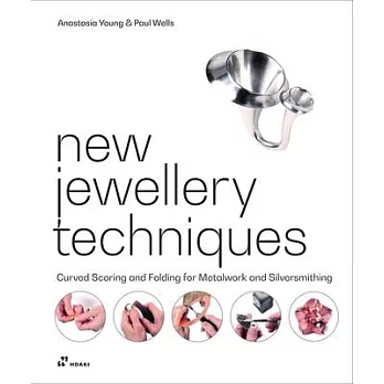 New jewellery techniques:curved scoring and folding for metalwork and silversmithing(另開新視窗)