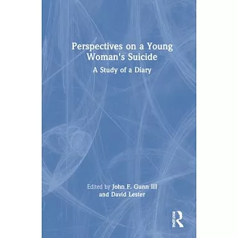 Perspectives on a Young Woman’’s Suicide: A Study of a Diary