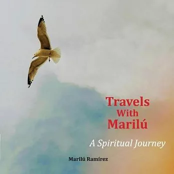 Travels with Marilu...a Spiritual Journey