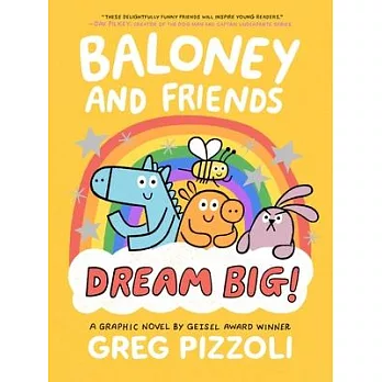 Baloney and friends : dream big! /