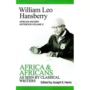 Africa and Africans as Seen by Classical Writers