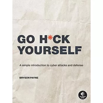 Go H*ck Yourself: An Ethical Approach to Cyber Attacks and Defense