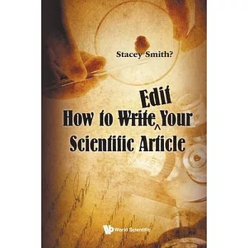 How to Write a Scientific Paper After You Think You’’ve Written It