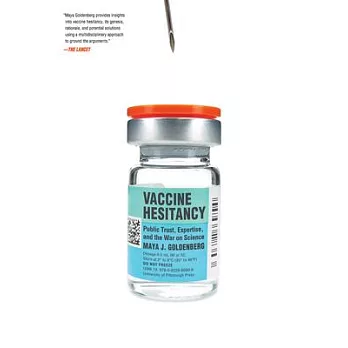 Vaccine hesitancy : public trust, expertise, and the war on science /