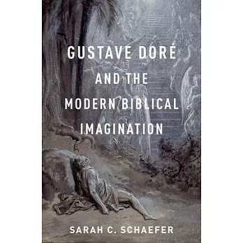 Gustave Doré and the Modern Biblical Imagination