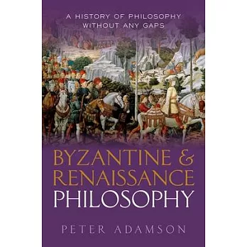 Byzantine and Renaissance philosophy /