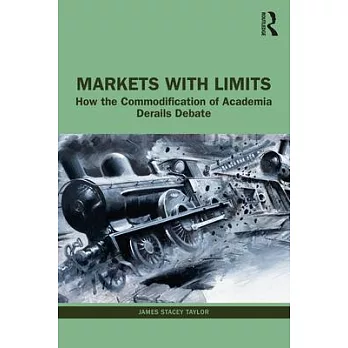 Markets with Limits: The Merits of Market-Critical Arguments