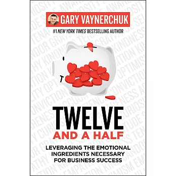 Twelve and a Half: Leveraging the Emotional Ingredients Necessary for Business Success