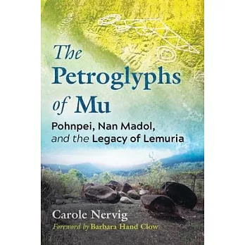 The Petroglyphs of Mu: Pohnpei, Nan Madol, and the Legacy of Lemuria