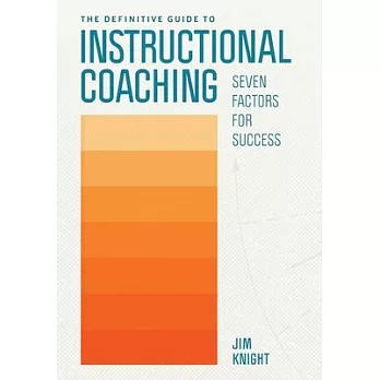 The definitive guide to instructional coaching : seven factors for success