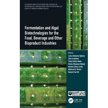 Fermentation and Algal Biotechnologies for the Food, Beverage and Other Bioproduct Industries