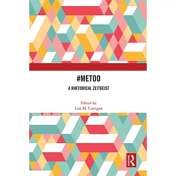 #Metoo: A Rhetorical Zeitgeist