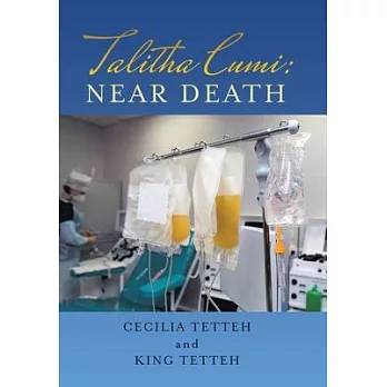 Talitha Cumi: Near Death