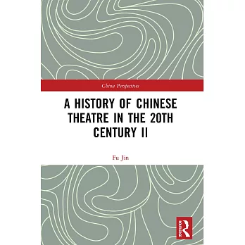 A History of Chinese Theatre in the 20th Century II