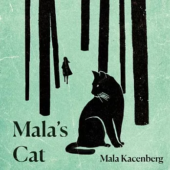 Mala’’s Cat: A Memoir of Survival in World War II