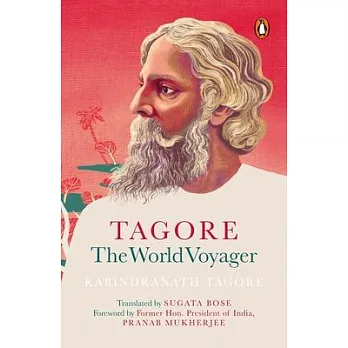 Tagore: The World Voyager