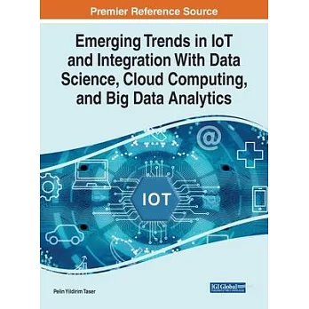 Emerging Trends in IoT and Integration with Data Science, Cloud Computing, and Big Data Analytics