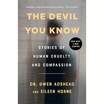 The Devil You Know : Encounters in Forensic Psychiatry /