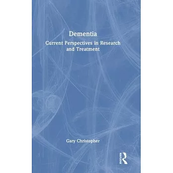 Dementia: Current Perspectives in Research and Treatment