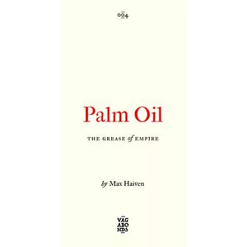 Palm Oil, 5: The Grease of Empire