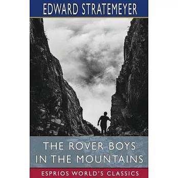The Rover Boys in the Mountains (Esprios Classics)