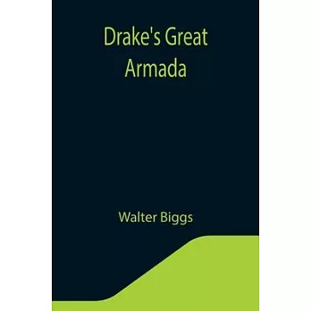 Drake’’s Great Armada