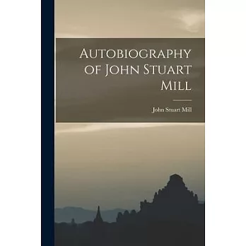 Autobiography of John Stuart Mill