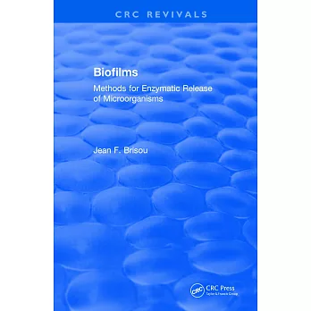 Revival: Biofilms (1995): Methods for Enzymatic Release of Microorganisms