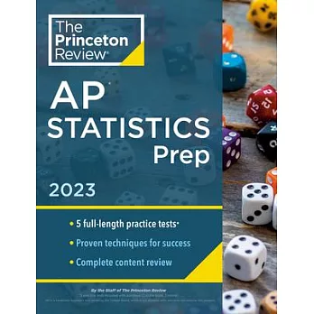 Princeton Review AP Statistics Prep, 2023: 5 Practice Tests + Complete Content Review + Strategies & Techniques