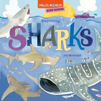 Hello, World! Kids’’ Guides: Exploring Sharks