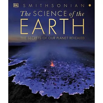 The science of the earth : the secrets of our planet revealed /