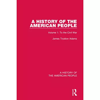 A History of the American People: Volume 1: To the Civil War