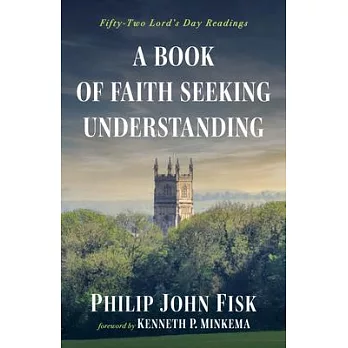 A Book of Faith Seeking Understanding