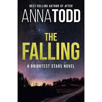 The Falling: A Brightest Stars Novel