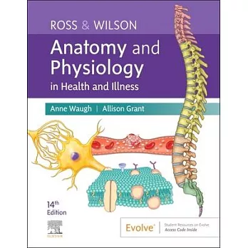 Ross & Wilson anatomy and physiology in health and illness /