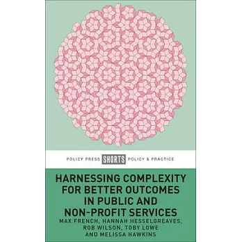 Harnessing Complexity for Better Outcomes in Public and Non-Profit Services