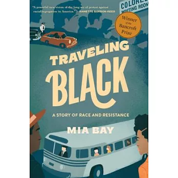 Traveling Black : a story of race and resistance /