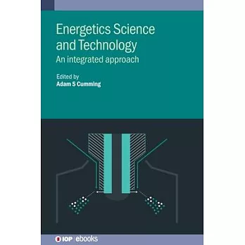 Energetics Science and Technology: An Integrated Approach