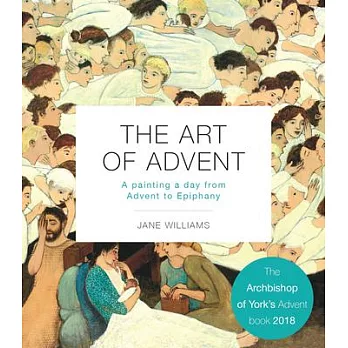 The Art of Advent: A Painting a Day from Advent to Epiphany