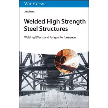 Welded High Strength Steel Structures: Mechanical Properties, Welding, and Fatigue Performance