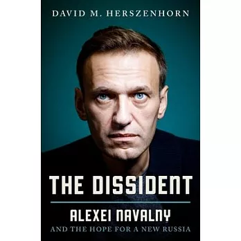 The Dissident: Alexei Navalny and the Hope for a New Russia