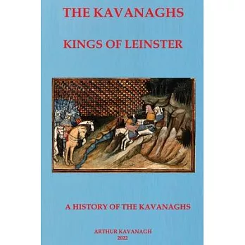 The Kavanaghs Kings of Leinster