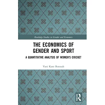 The Economics of Gender and Sport: A Quantitative Analysis of Women’s Cricket