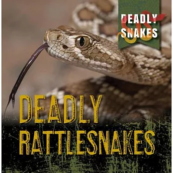 Deadly Rattlesnakes