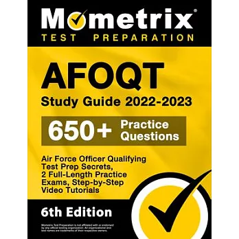 AFOQT Study Guide 2022-2023 - Air Force Officer Qualifying Test Prep Secrets, 2 Full-Length Practice Exams, Step-by-Step Video Tutorials: [6th Edition