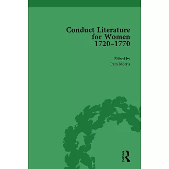 Conduct Literature for Women, Part III, 1720-1770 Vol 6